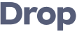 Drop 