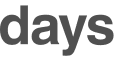 days 