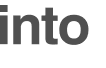 into 