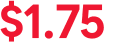 $1.75 