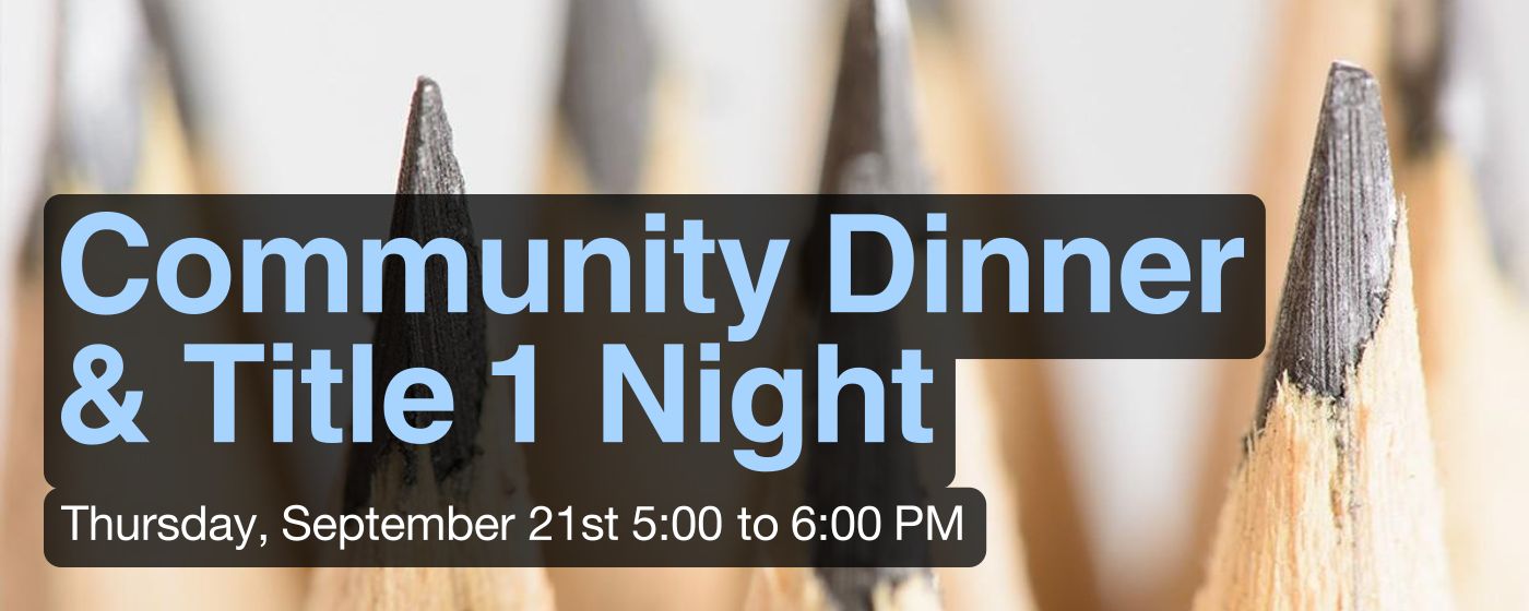 Community Dinner & Title 1 Night