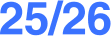 25/26