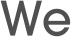 We 