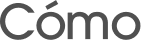 Cómo 