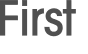 First 