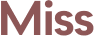 Miss 