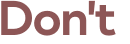 Don't 
