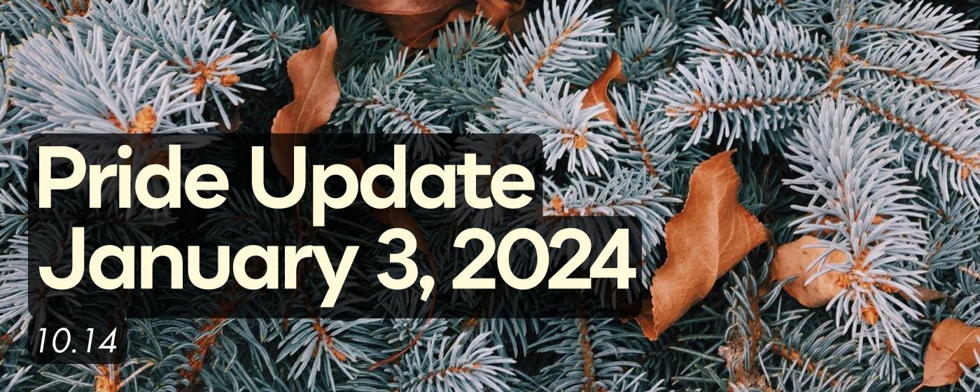 Pride Update     January 3, 2024