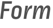 Form