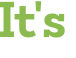 It's 