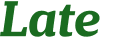Late 