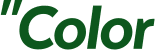 "Color 