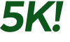5K! 
