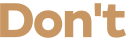 Don't 