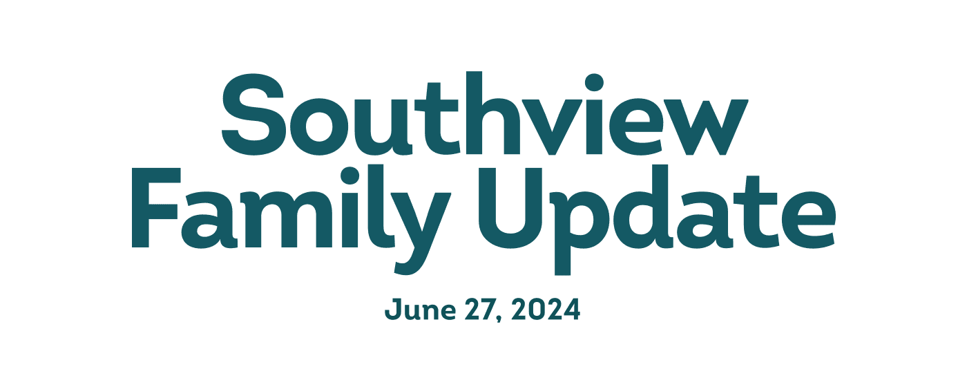 Southview Family Update