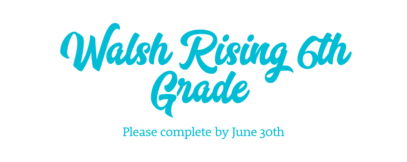 Walsh Rising 6th Grade 