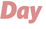 Day 
