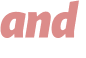 and 