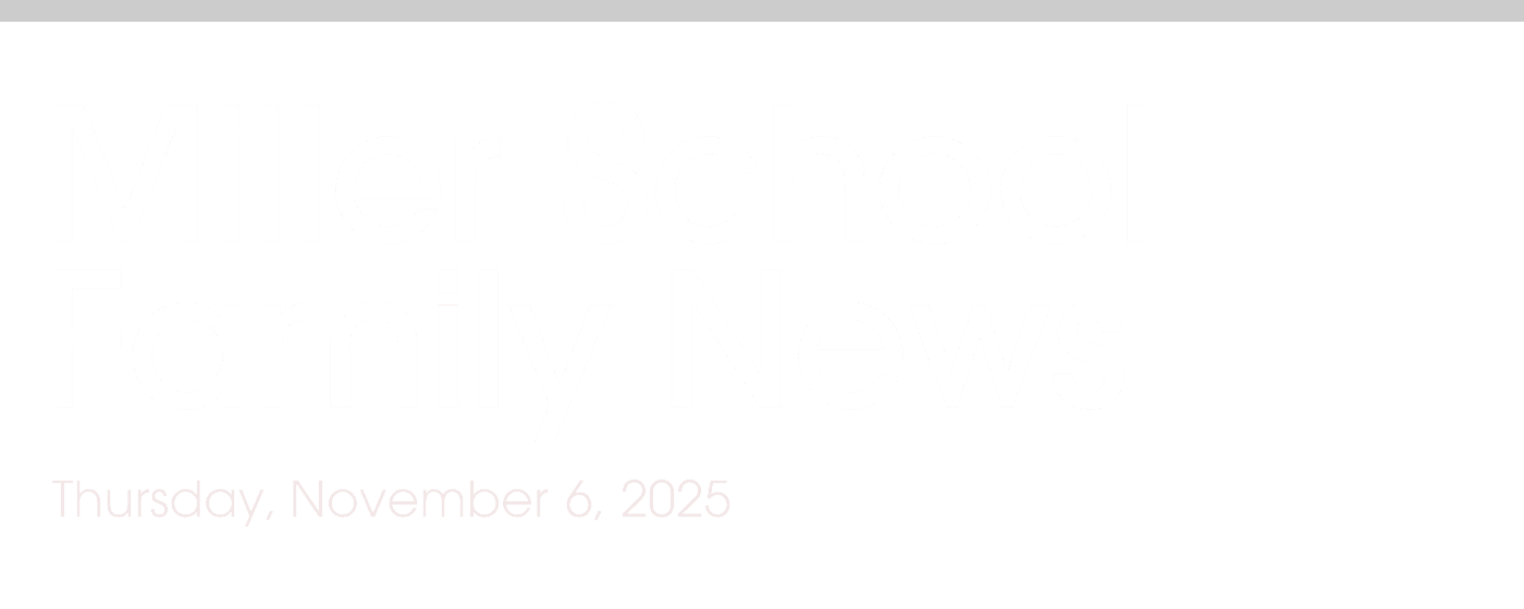 Miller School Family News