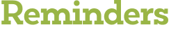 Reminders 