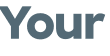 Your 