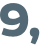 9, 