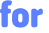 for 