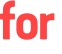 for 