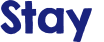 Stay 