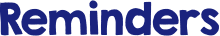 Reminders