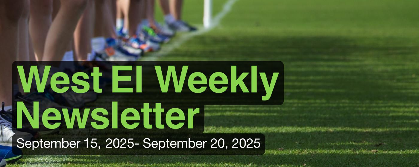 West El Weekly Newsletter