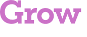 Grow 