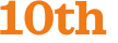 10th 