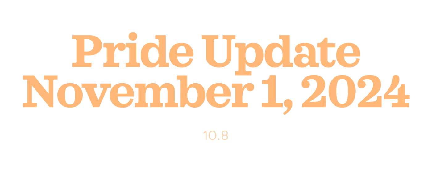 Pride Update     November 1, 2024