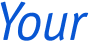 Your 
