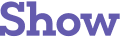 Show 