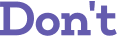 Don't 