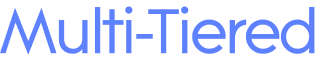 Multi-Tiered 