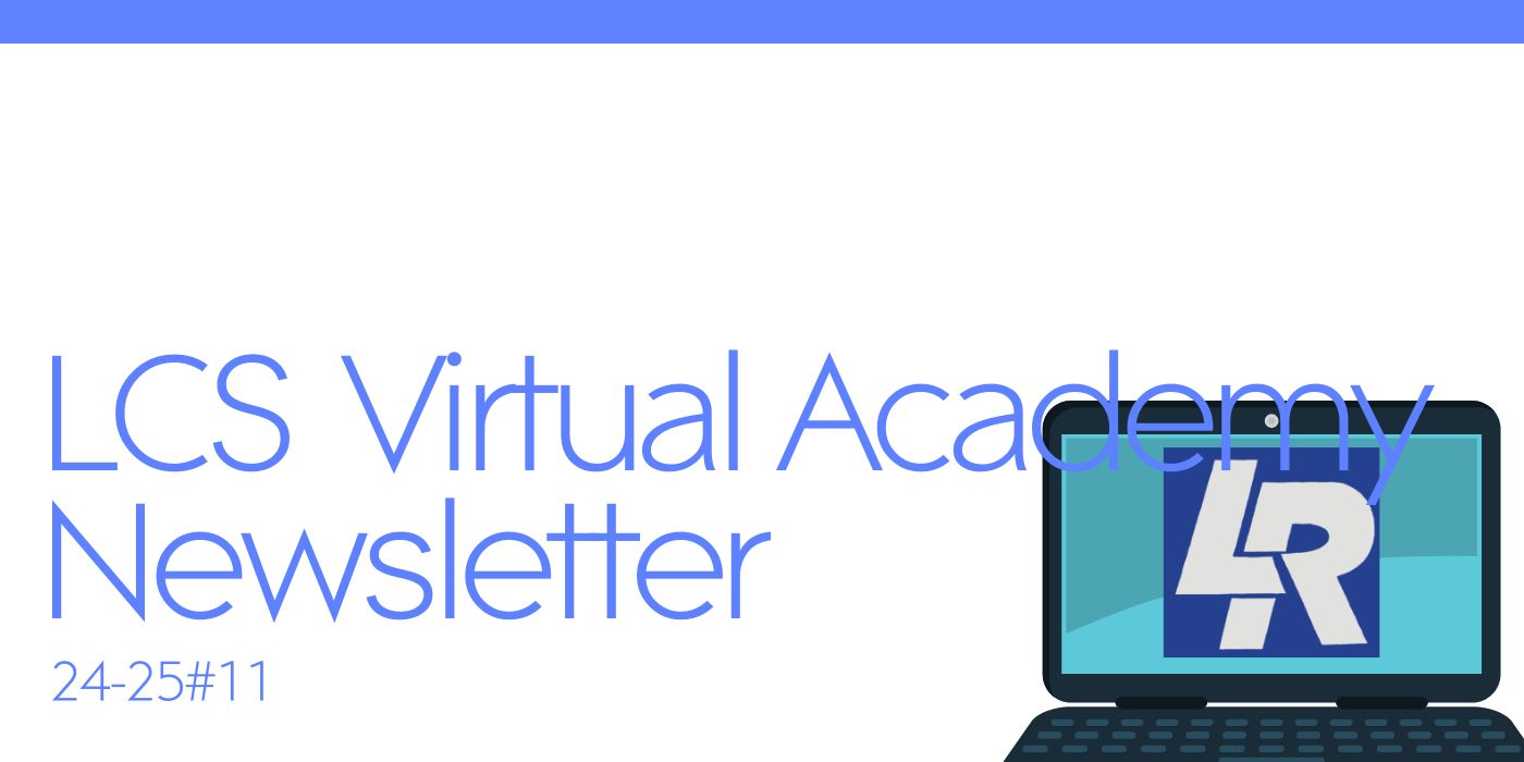 LCS Virtual Academy Newsletter 24-25#11