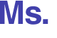 Ms. 