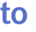 to 