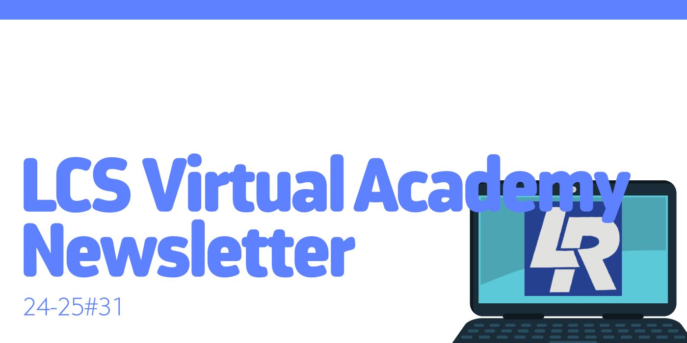 LCS Virtual Academy Newsletter 24-25#31