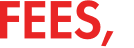 FEES, 