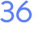 36 