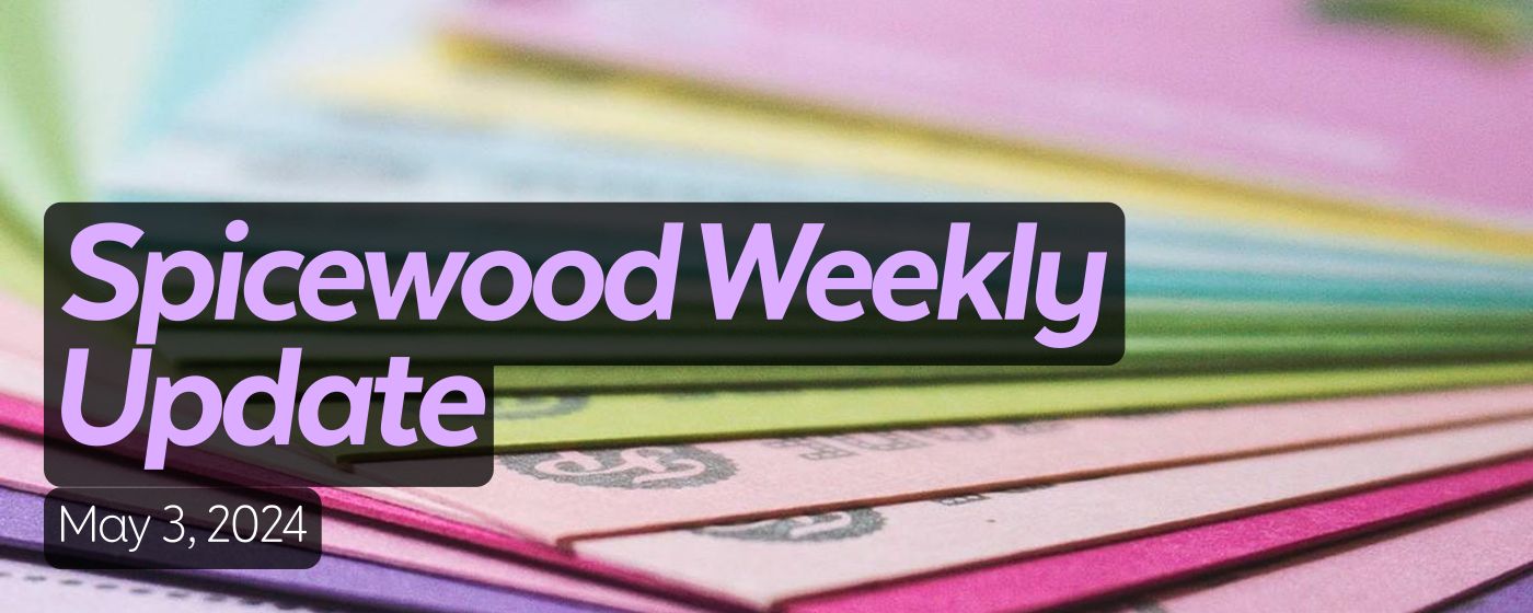 Spicewood Weekly Update