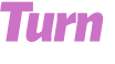 Turn 