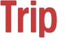 Trip 