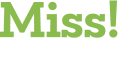 Miss!