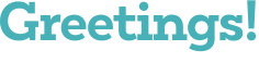Greetings!