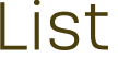 List